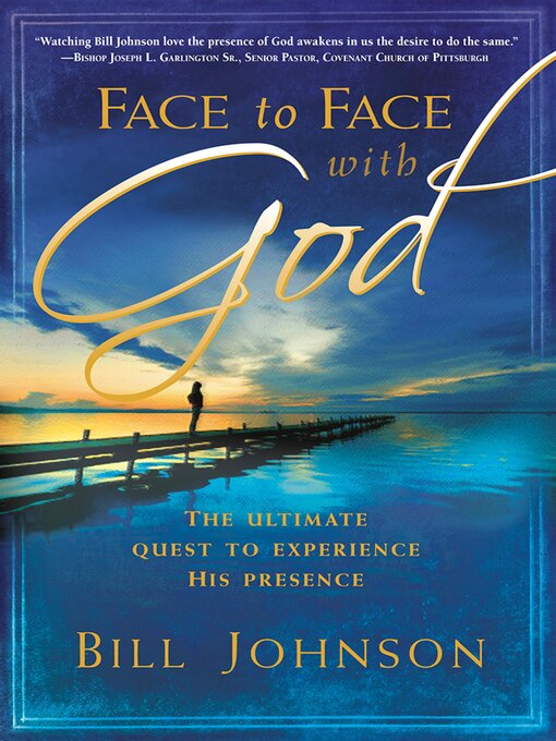 Title details for Face to Face With God by Bill Johnson - Wait list
